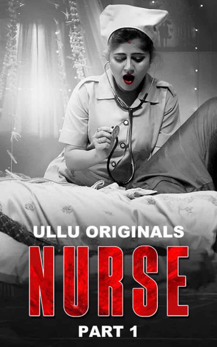 Nurse Part 1 (ULLU) 480p | 720p | 1080p | Download & Watch Now