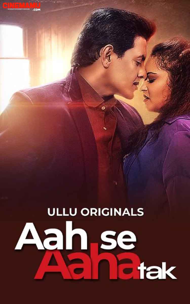 Aah Se Aaha Tak Part 1 (ULLU) 480p | 720p | 1080p | Download & Watch Now