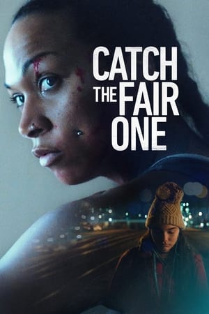 Catch the Fair One 2022 | Download & Watch Now