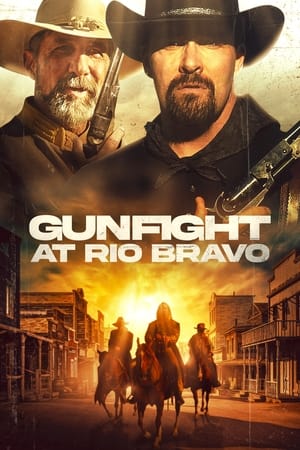 Gunfight at Rio Bravo 2023 | Download & Watch Now