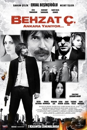 Behzat Ç.: Ankara Is on Fire 2013 | Download & Watch Now