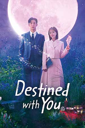 Destined with You 2023 Season 1 | Download & Watch Now
