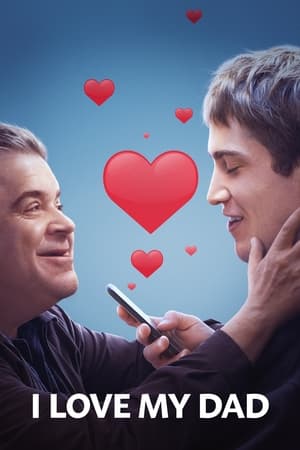 I Love My Dad 2022 | Download & Watch Now