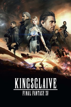 Kingsglaive : Final Fantasy XV 2016 | Download & Watch Now
