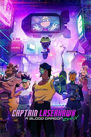 Captain Laserhawk : A Blood Dragon Remix 2023 Season 1 | Download & Watch Now